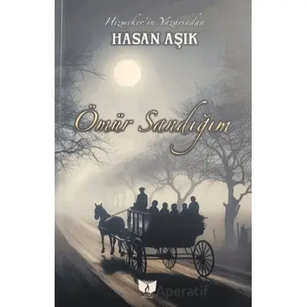 Ömür Sandığım - Hasan Aşık - Ateş Yayınları