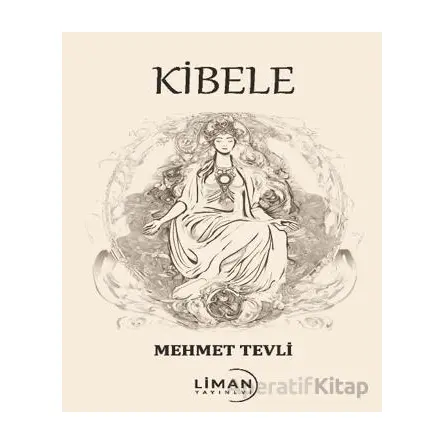 Kibele - Mehmet Tevli - Liman Yayınevi