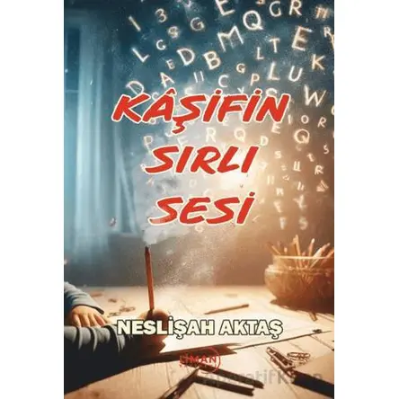 Kaşifin Sırlı Sesi - Neslişah Aktaş - Liman Yayınevi