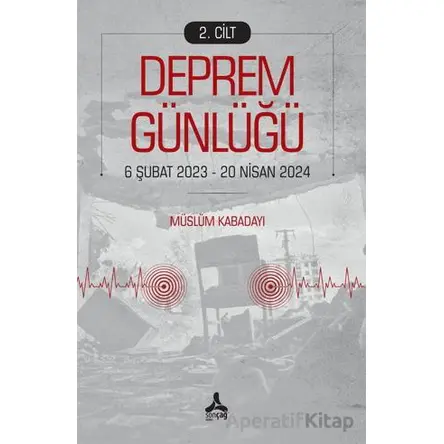 Deprem Günlüğü 2 - Müslüm Kabadayı - Sonçağ Yayınları