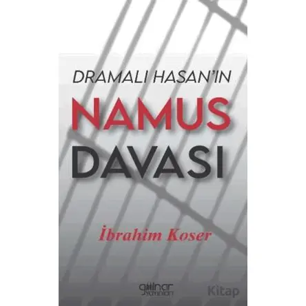 Dramalı Hasan’ın Namus Davası - İbrahim Koser - Gülnar Yayınları