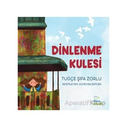 Dinlenme Kulesi - Tuğçe Şifa Zorlu - Mecaz Çocuk
