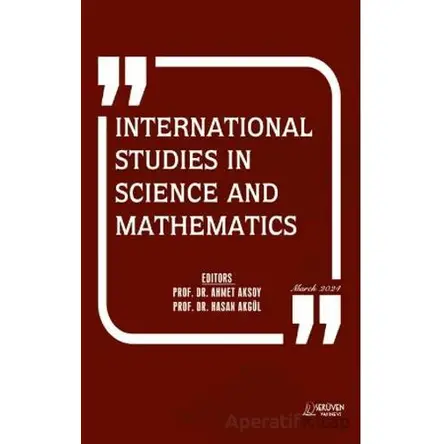 International Studies in Science and Mathematics - March 2024 - Ahmet Aksoy - Serüven Yayınevi
