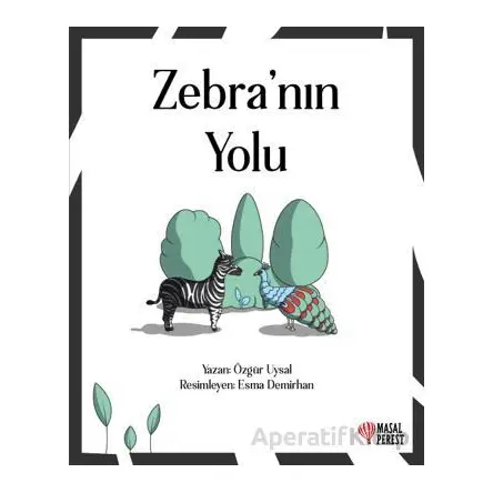 Zebranın Yolu - Özgür Uysal - Masalperest