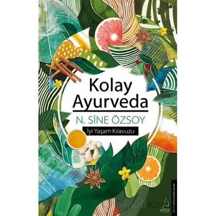 Kolay Ayurveda - N. Sine Özsoy - Destek Yayınları
