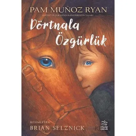 Dörtnala Özgürlük - Pam Munoz Ryan - İthaki Çocuk Yayınları