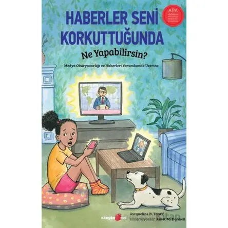 Haberler Seni Korkuttuğunda Ne Yapabilirsin? - Jacqueline B. Toner - Okuyan Us Yayınları