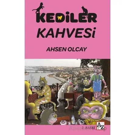 Kediler Kahvesi - Ahsen Olcay - Az Kitap