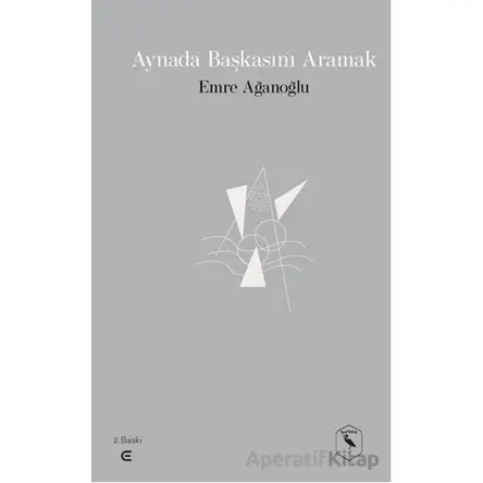 Aynada Başkasını Aramak - Emre Ağanoğlu - Epona Kitap