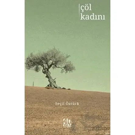 Çöl Kadını - Seçil Öztürk - 40 Kitap