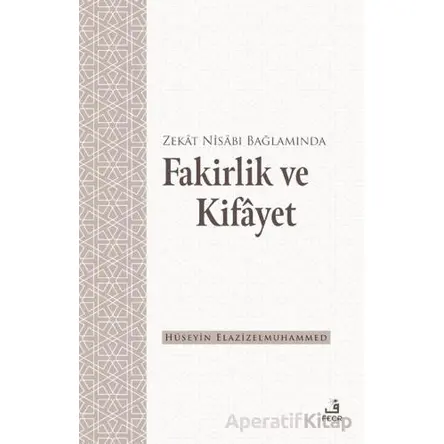 Zekat Nisabı Bağlamında Fakirlik ve Kifayet - Hüseyin Elazizelmuhammed - Fecr Yayınları
