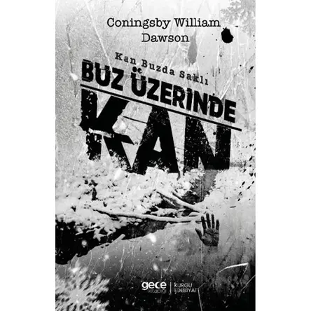 Buz Üzerinde Kan - Coningsby William Dawson - Gece Kitaplığı