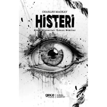 Histeri - Charles Mackay - Gece Kitaplığı