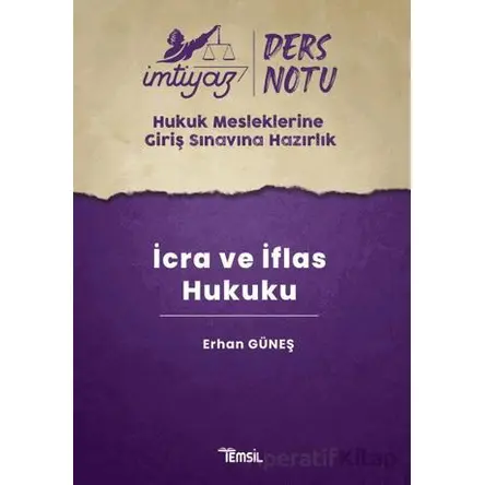 İmtiyaz HMGS Ders Notları İcra ve İflas Hukuku - Erhan Güneş - Temsil Kitap