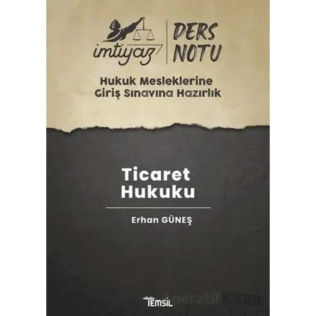 İmtiyaz HMGS Ders Notları Ticaret Hukuku - Erhan Güneş - Temsil Kitap