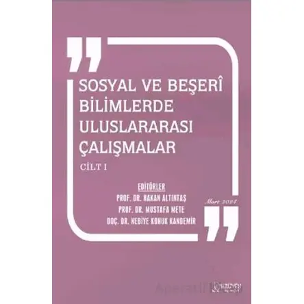 Sosyal ve Beşerî Bilimlerde Uluslararası Çalışmalar Cilt 1 - Mart 2024