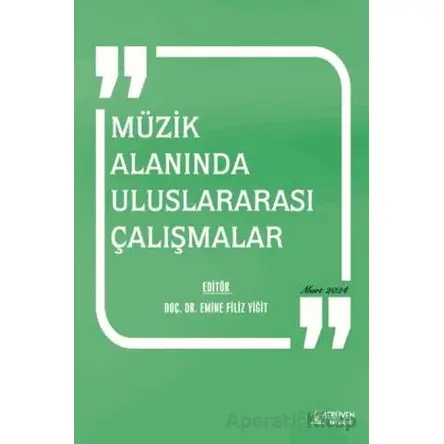 Müzik Alanında Uluslararası Çalışmalar - Emine Filiz Yiğit - Serüven Yayınevi