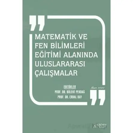 Matematik ve Fen Bilimleri Eğitimi Alanında Uluslararası Çalışmalar - Mart 2024