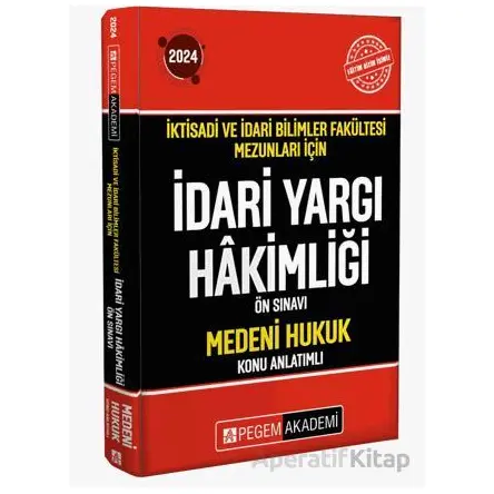 2024 İktisadi ve İdari Bilimler Fakültesi Mezunları İçin İdari Yargı Hakimliği Ön Sınavı Medeni Huku
