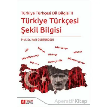 Türkiye Türkçesi Dil Bilgisi II - Türkiye Türkçesi Şekil Bilgisi