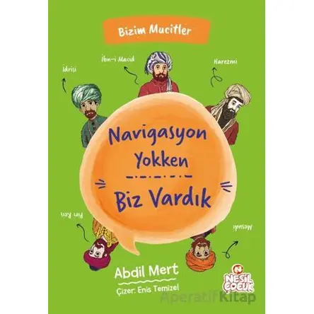 Navigasyon Yokken Biz Vardık - Abdil Mert - Nesil Çocuk Yayınları