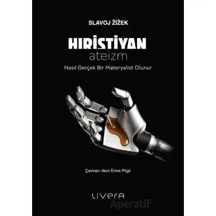 Hıristiyan Ateizm - Slavoj Zizek - Livera Yayınevi