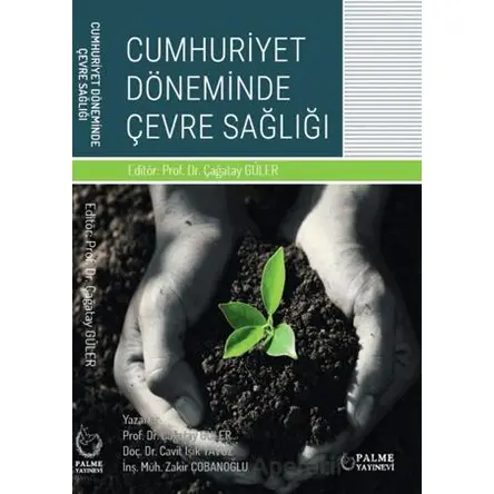 Cumhuriyet Döneminde Çevre Sağlığı - Zakir Çobanoğlu - Palme Yayıncılık