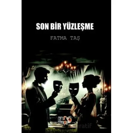 Son Bir Yüzleşme - Fatma Taş - Tilki Kitap