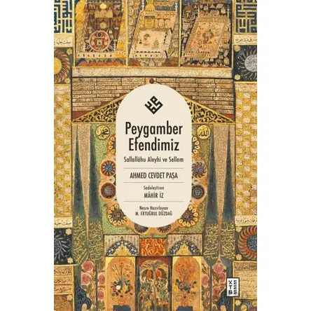 Peygamber Efendimiz - Ahmed Cevdet Paşa - Ketebe Yayınları