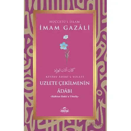 Uzlete Çekilmenin Adabı - İmam Gazali - Ravza Yayınları