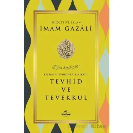 Tevhid ve Tevekkül - İmam Gazali - Ravza Yayınları