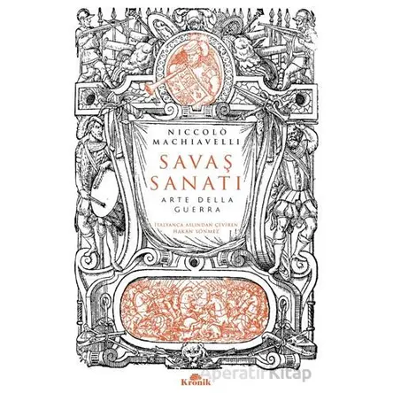 Savaş Sanatı - Dellarte Della Guerra - Niccolo Machiavelli - Kronik Kitap