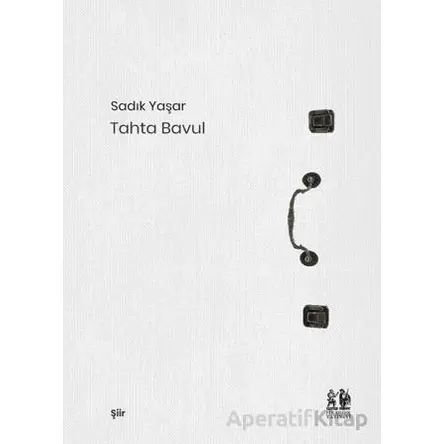 Tahta Bavul - Sadık Yaşar - Pikaresk Yayınevi