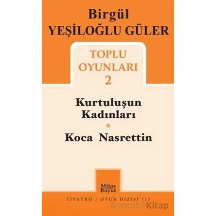 Birgül Yeşiloğlu Güler Toplu Oyunları 2 - Birgül Yeşiloğlu Güler - Mitos Boyut Yayınları