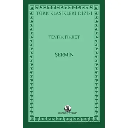 Şermin - Tevfik Fikret - Myrina Yayınları