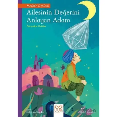 Ailesinin Değerini Anlayan Adam - Dünyadan Öyküler - Cathrine Gendrin - 1001 Çiçek Kitaplar