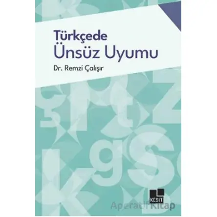 Türkçede Ünsüz Uyumu - Remzi Çalışır - Kesit Yayınları