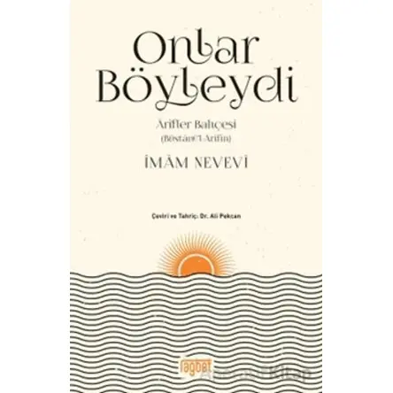 Onlar Böyleydi - Arifler Bahçesi (Büstanül-Arifin) - İmam Nevevi - Rağbet Yayınları