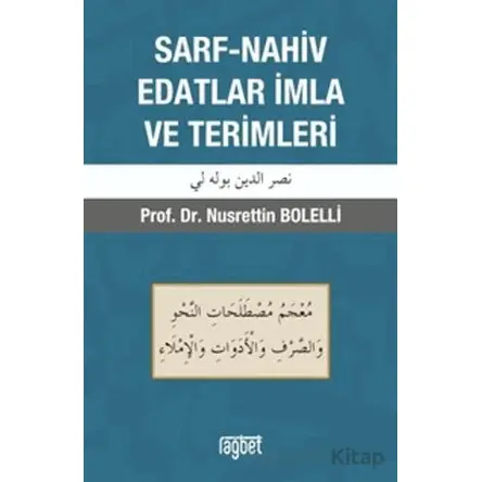 Sarf-Nahiv Edatlar İmla ve Terimler - Nusrettin Bolelli - Rağbet Yayınları