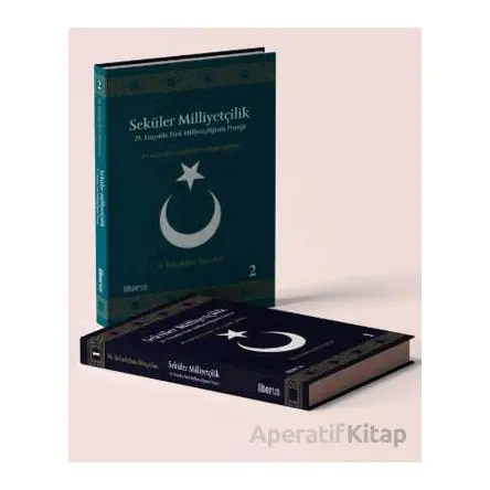 Seküler Milliyetçilik: Teori ve Pratik (2 Cilt Takım) - M. Bahadırhan Dinçaslan - Liberus Yayınları