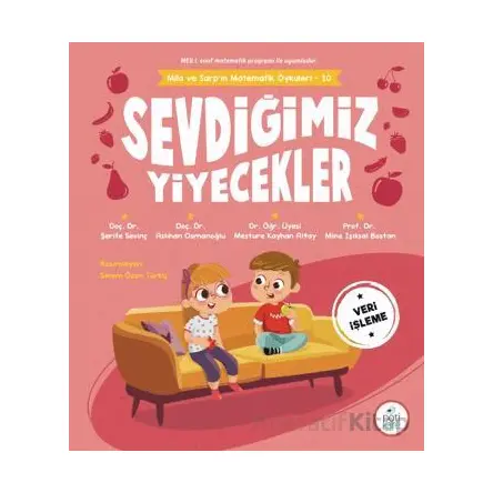 Sevdiğimiz Yiyecekler - Mila ve Sarpın Matematik Öyküleri 10