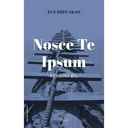 Nosce Te Ipsum -Kendini Bil- - Ece Özen Akan - ELMA Yayınevi