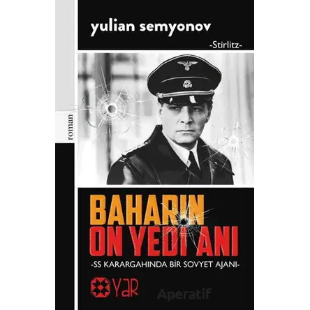 Baharın On Yedi Anı - SS Karargahında Bir Sovyet Ajanı - Yulian Semyonov - Yar Yayınları