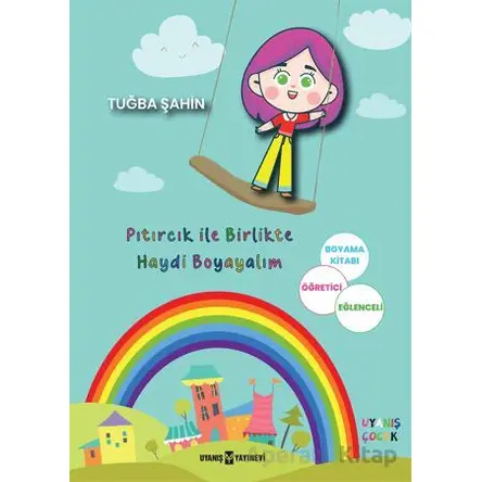 Pıtırcık İle Birlikte Haydi Boyayalım - Tuğba Şahin - Uyanış Yayınevi