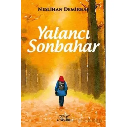 Yalancı Sonbahar - Neslihan Demirbaş - Kuytu Yayınları