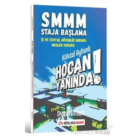 SMMM İş ve Sosyal Güvenlik Hukuku - Meslek Hukuku Pratik Ders Notları