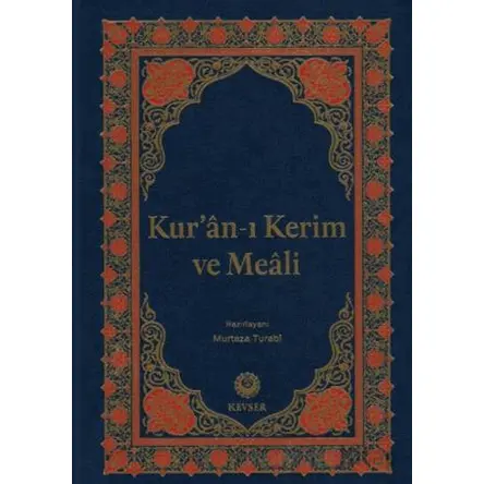 Kuran-ı Kerim ve Meali (Rahle Boy) - Murtaza Turabi - Kevser Yayınları