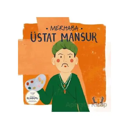 Merhaba Üstat Mansur Sanatçıyla İlk Buluşma - Kolektif - Hayalperest Çocuk