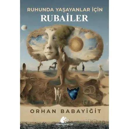 Ruhunda Yaşayanlar için Rubailer - Orhan Babayiğit - Meşe Kitaplığı