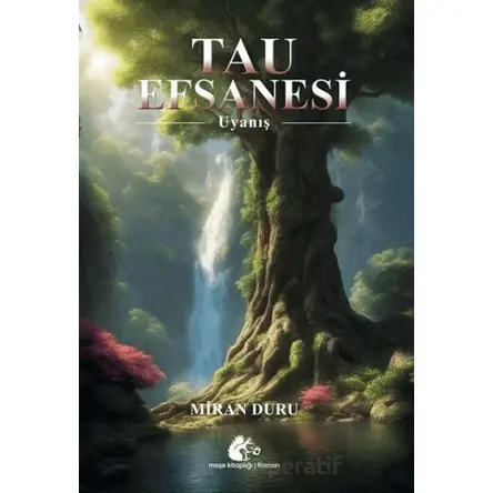 Tau Efsanesi-Uyanış - Miran Duru - Meşe Kitaplığı